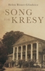 Image for A song for Kresy  : a story of war, of loss and a family&#39;s survival