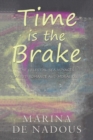 Image for Time is the brake: a sacred romance and moral quest : 7
