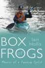 Image for Box of frogs  : memoirs of a canoeing cyclist