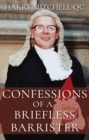 Image for Confessions of a Briefless Barrister