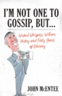 Image for I&#39;m not one to gossip, but...
