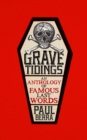 Image for Grave Tidings : An Anthology of Famous Last Words