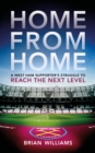 Image for Home from home  : a West Ham supporter&#39;s struggle to reach the next level