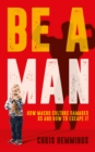 Image for Be a Man