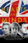 Image for Hearts and minds  : the battle for the Conservative Party from Thatcher to the present