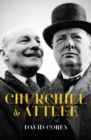 Image for Churchill &amp; Attlee  : the unlikely allies who won the war