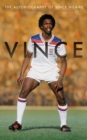 Image for Vince  : the autobiography of Vince Hilaire