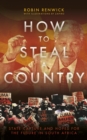 Image for How to steal a country: state capture and hopes for the future in South Africa
