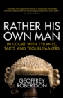 Image for Rather his own man: reliable memoirs