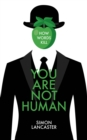 Image for You are not human: how words kill