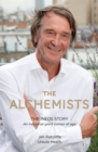 Image for The alchemists: the INEOS story : an industrial giant comes of age