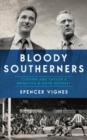 Image for Bloody Southerners: Clough and Taylor at Brighton