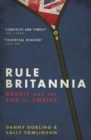 Image for Rule Britannia: Brexit and the end of empire