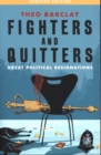 Image for Fighters and quitters  : great political resignations