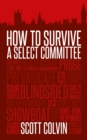Image for How to survive a select committee
