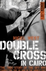 Image for Double cross in Cairo  : the true story of the spy who turned the tide of war in the Middle East