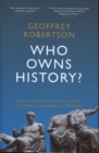 Image for Who owns history?  : Elgin&#39;s loot and the case for returning plundered treasure
