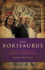 Image for The Borisaurus  : the dictionary of Boris Johnson