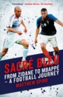 Image for Sacre Bleu: Zidane to Mbappôe a Football Journey