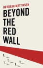 Image for Beyond the red wall  : why Labour lost, how the Conservatives won and what will happen next?