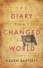 Image for The diary that changed the world  : the remarkable story of Ootto Frank and the diary of Anne Frank
