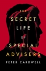Image for The secret life of special advisers