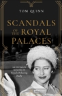 Image for Scandals of the Royal palaces  : an intimate memoir of Royals behaving badly