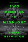 Image for Two minutes to midnight  : 1953 - the year of living dangerously