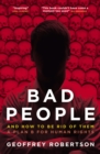 Image for Bad people  : and how to be rid of them