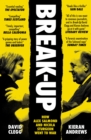 Image for Break-Up: How Alex Salmond and Nicola Sturgeon Went to War