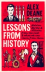 Image for Lessons from History: Hidden Heroes and Villains of the Past, and What We Can Learn from Them