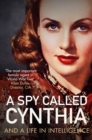Image for A spy called Cynthia  : and a life in intelligence