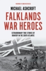 Image for Falklands War heroes  : extraordinary true stories of bravery in the South Atlantic