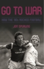 Image for Go to war  : how the &#39;80s rocked football