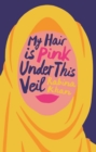 Image for My hair is pink under this veil