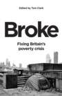 Image for Broke: Fixing Britain&#39;s Poverty Crisis