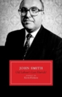 Image for John Smith : Old Labour&#39;s Last Hurrah?