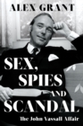 Image for Sex, Spies and Scandal: The John Vassall Affair