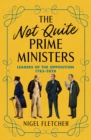 Image for Not Quite Prime Ministers