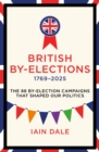 Image for British By-Elections 1769-2025