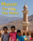 Image for Muscat: Our City, Our Home.