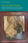 Image for God beyond words  : christian theology and the spiritual experience of people with intellectual disability