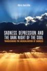 Image for Sadness, Depression, and the Dark Night of the Soul