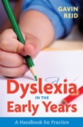 Image for Dyslexia in the early years  : a handbook for practice