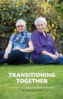 Image for Transitioning together  : one couple&#39;s journey of gender and identity discovery