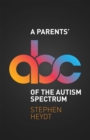 Image for A parents&#39; ABC of the autism spectrum