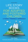 Image for Life story books for adopted and fostered children  : a family friendly approach