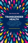 Image for Transgender health  : a practitioner&#39;s guide to binary and non-binary trans patient care