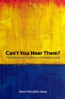 Image for Can&#39;t you hear them?  : the science and significance of hearing voices