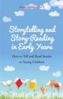 Image for Storytelling and Story-Reading in Early Years
